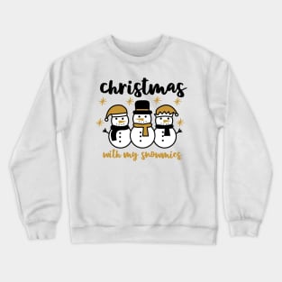 Christmas with my snowmies Crewneck Sweatshirt